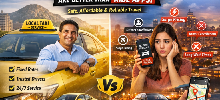Why Local Taxi Services Are Better Than Ride Apps (Complete Guide for 2026)