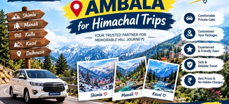 Best Travel Agency in Ambala for Himachal Trips (2026 Guide)