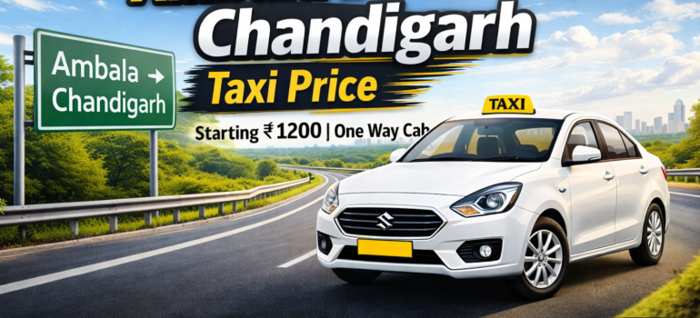 One Way Taxi Ambala to Chandigarh Price (2026 Updated Guide)