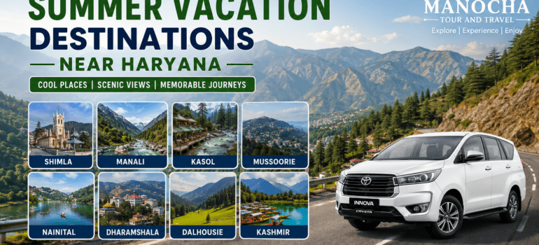 Best Summer Vacation Destinations Near Haryana in 2026